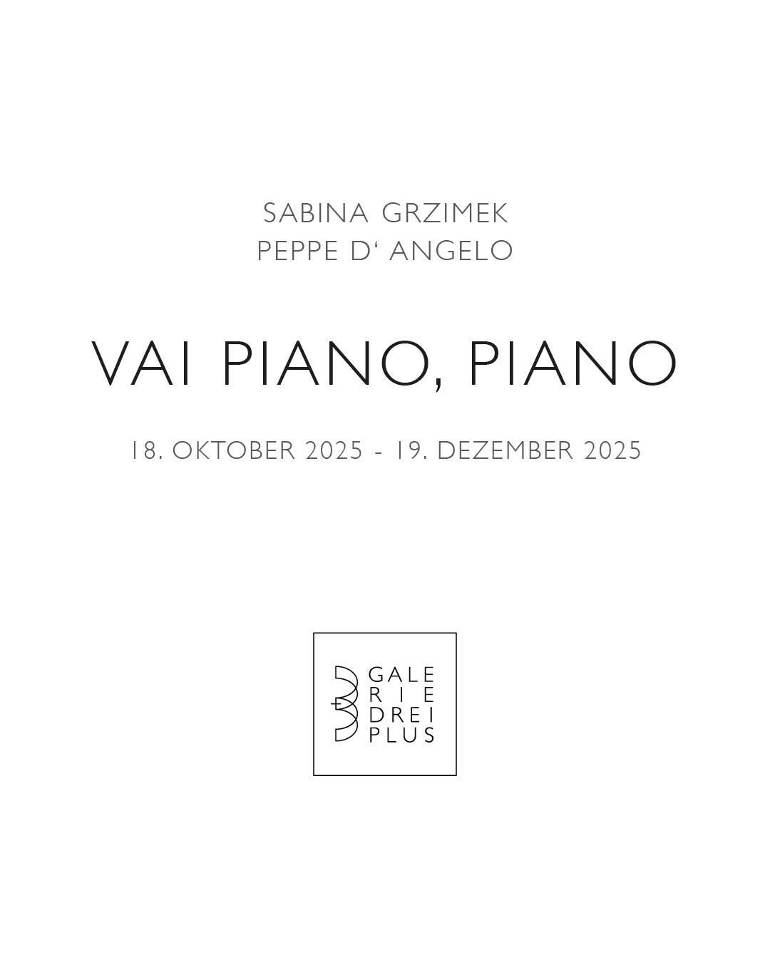 „Vai piano, piano“ 18. Oktober - 19. Dezember 2025 Sabina Grzimek + Peppe D' Angelo Malerei + Skulpturen
Vernissage 18. Oktober – 15 Uhr
Rede: Christoph Tannert
Musik: Piano Schulze #kunst #kunstinbrandenburg #kunstgalerie #galerie3plus #sabinagrzimek #peppedangelo https://galerie3plus.de/blog/vai-piano-piano-die-stille-kraft-der-kunst-2/
